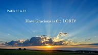 Psalms How Gracious is the Lord_sml